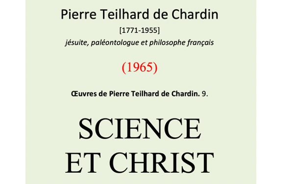 Extraits du Tome IX des œuvres de Teilhard de Chardin (Ed Seuil)
